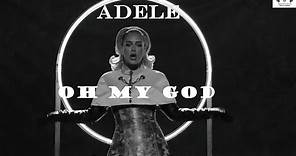 Adele - Oh My God (2021) - Lyrics (Testo) + Traduzione Italiano