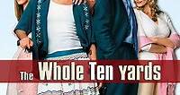 The Whole Ten Yards (2004) Cast and Crew