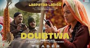 Doubtwa (Teaser) | Laapataa Ladies | Sukhwinder Singh | Ram Sampath | Aamir Khan Productions