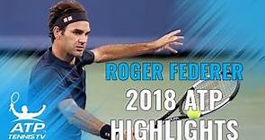 ROGER FEDERER: 2018 ATP Highlight Reel