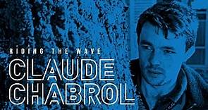 Riding the Wave: Claude Chabrol