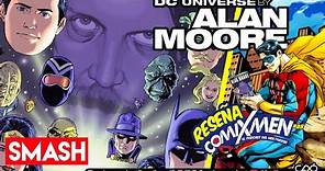 Las Historias del Universo DC de Alan Moore DC Comics Deluxe SMASH Reseña Review ComiXmen