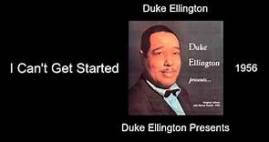 Duke Ellington - I Can't Get Started - Duke Ellington Presents [1956]