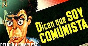 Dicen Que Soy Comunista (1951) | Tele N | Película Completa