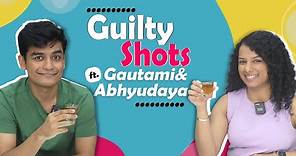 Guilty Shots Ft. Gautami Kawale & Abhyudaya Moham | Fun Secrets Revealed | India Forums
