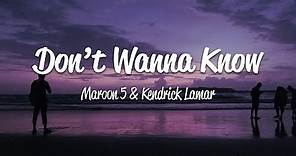 Maroon 5 - Don't Wanna Know (Lyrics) ft. Kendrick Lamar