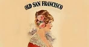 Old San Francisco (1927) Dolores Costello, Charles E. Mack, Anna May Wong, Warner Oland - Full 1080p
