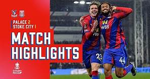 Match Highlights: Riedewald winner sends Palace into FA Cup quarter-finals | Palace 2-1 Stoke City