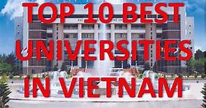 Top 10 Best Universities In Vietnam/Top 10 Mejores Universidades De Vietnam