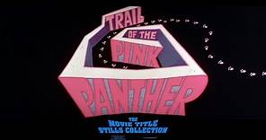 Trail of the Pink Panther (1982) title sequence