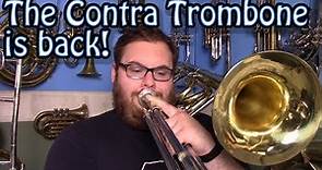 The Return of the Contrabass Trombone!!