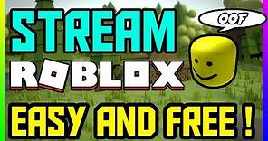 How To Stream ROBLOX AND Other Games For FREE! Professional Streaming Setup! | Roblox Tutorial