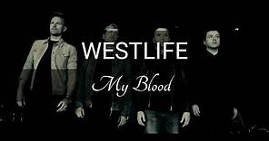 Westlife - My Blood ( Lyric )