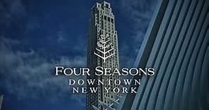 Four Seasons Hotel New York Downtown | An In Depth Look Inside