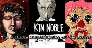 Kim Noble: The Multiple Personalities Of One Artist