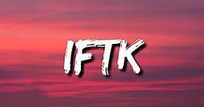 Tion Wayne & La Roux - IFTK (Lyrics)
