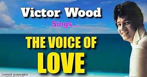 THE VOICE OF LOVE - Victor Wood (with Lyrics)