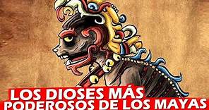 Los 10 Dioses más importantes de la Cultura Maya