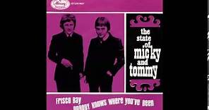The State Of Micky And Tommy - Nobody Knows Where You've Been