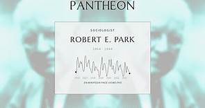 Robert E. Park Biography - American sociologist (1864–1944)