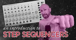 An introduction to the Step Sequencer