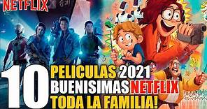 10 Mejores Peliculas 2021 Netflix Para toda la FAMILIA!
