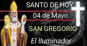 San Gregorio el Iluminador/ Santo de Hoy 04 de mayo
