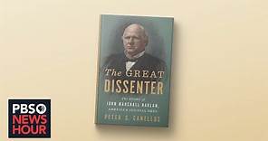 How opinions of 'the great dissenter' John Harlan influence the Supreme Court