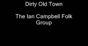 The Ian Campbell Folk Group - Dirty Old Town