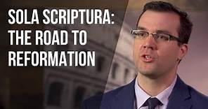 Sola Scriptura: The Road to Reformation