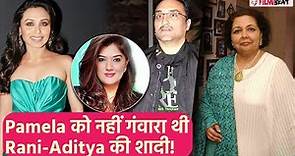 Pamela Chopra Death: Rani Mukerji के संग बेटे Aditya Chopra की शादी के सख्त खिलाफ थीं Pamela Chopra!