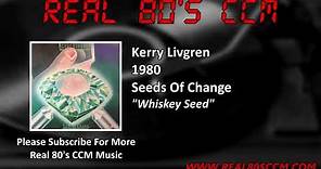Kerry Livgren - Whiskey Seed