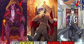 Top 10 Best Kingdom Building Manhua Manhwa Out There To Read!!!
