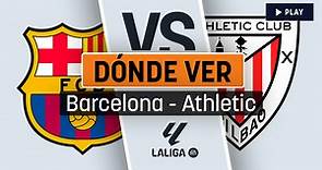 Barcelona - Athletic: dónde ver el partido hoy en directo gratis