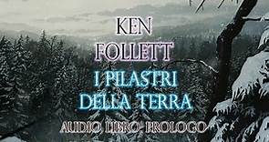 Ken Follett I Pilastri della Terra Prologo (Audio libro ITA)