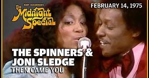 Then Came You - The Spinners Joni Sledge | The Midnight Special