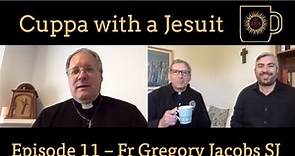 Fr Gregory Jacobs SJ - Cuppa with a Jesuit