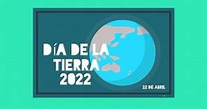 Día Mundial de la Tierra 2022