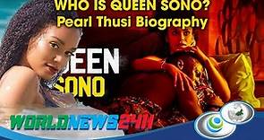 WHO IS QUEEN SONO? Pearl Thusi Biography: Daughter, Parents, Movies, Hair Products, Net Worth