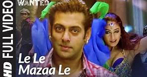 Full Video: Le Le Maza Le | Wanted | Salman Khan, Ayesha Takia | Sajid -Wajid