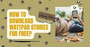Method 2: How to download wattpad stories for free?