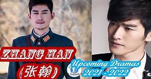 张翰 Zhang Han - Upcoming Drama list ( 20212022) | Hans Zhang