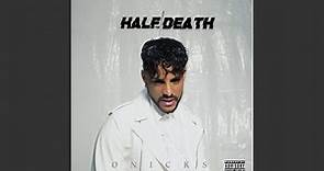 Half to Death