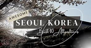 Why You Should Visit Seoul Korea