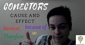 Conectores causa efecto: because, because of