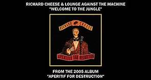 Richard Cheese "Welcome To The Jungle" from the album "Aperitif For Destruction" (2005)