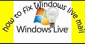 How to fix windows live mail not responding open or start or freeze with windows 10