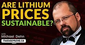 Are Lithium Prices Sustainable? - Michael Dehn