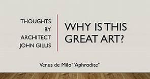 Why is this great art? | John Gillis discusses "Venus de Milo" by Alexandros of Antioch, 130-100 BCE