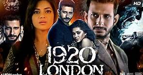 1920 London Full Movie | Sharman Joshi, Meera Chopra, Vishal Karwal, Surendra Pal | Review & Fact
